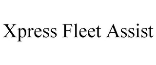 XPRESS FLEET ASSIST
