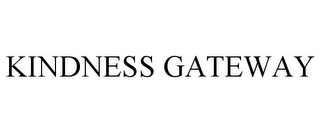 KINDNESS GATEWAY