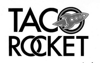 TACO ROCKET