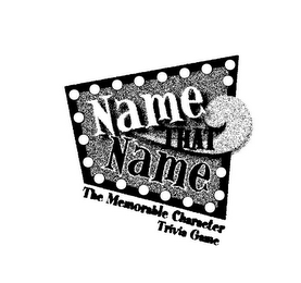 NAME THAT NAME THE MEMORABLE CHARACTER TRIVIA GAME