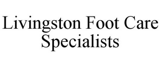 LIVINGSTON FOOT CARE SPECIALISTS