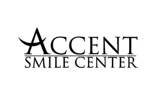 ACCENT SMILE CENTER