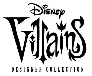 DISNEY VILLAINS D E S I G N E R C O L L E C T I O N