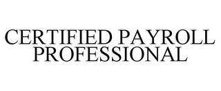 CERTIFIED PAYROLL PROFESSIONAL