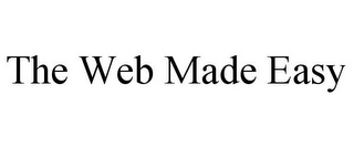 THE WEB MADE EASY