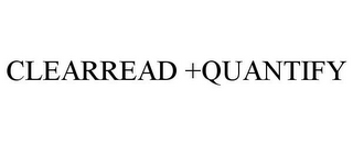 CLEARREAD +QUANTIFY