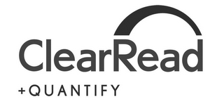 CLEARREAD + QUANTIFY