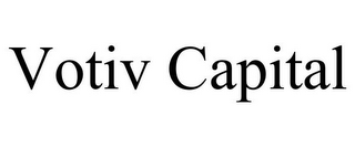 VOTIV CAPITAL