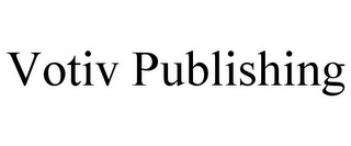 VOTIV PUBLISHING