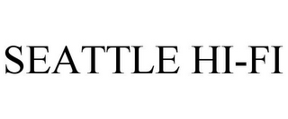 SEATTLE HI-FI