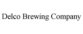 DELCO BREWING COMPANY