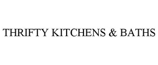 THRIFTY KITCHENS & BATHS