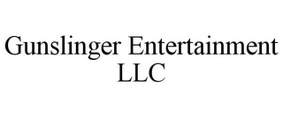 GUNSLINGER ENTERTAINMENT LLC