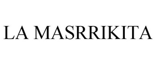 LA MASRRIKITA