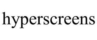 HYPERSCREENS