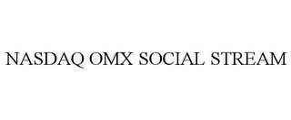 NASDAQ OMX SOCIAL STREAM