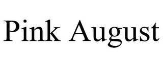 PINK AUGUST