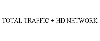 TOTAL TRAFFIC + HD NETWORK