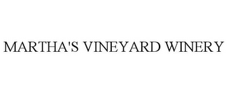 MARTHA'S VINEYARD WINERY