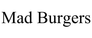 MAD BURGERS