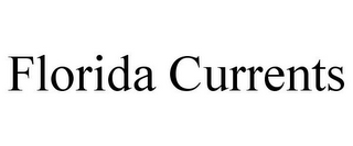 FLORIDA CURRENTS