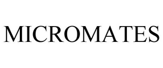 MICROMATES