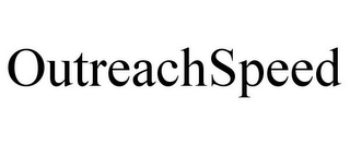 OUTREACHSPEED