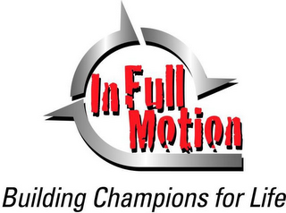 IN FULL MOTION BUILDING CHAMPIONS FOR LIFE