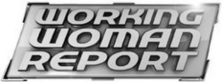 WORKING WOMAN REPORT