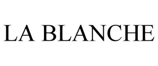 LA BLANCHE