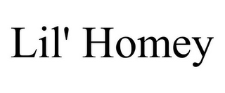 LIL' HOMEY