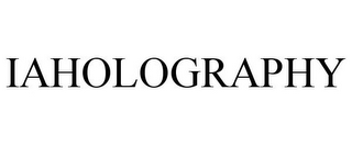 IAHOLOGRAPHY