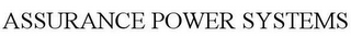 ASSURANCE POWER SYSTEMS