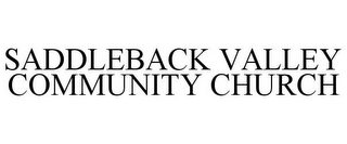 SADDLEBACK VALLEY COMMUNITY CHURCH