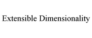 EXTENSIBLE DIMENSIONALITY