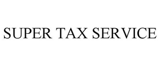 SUPER TAX SERVICE