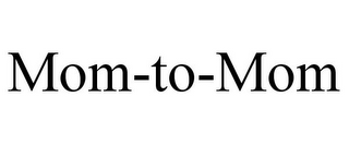 MOM-TO-MOM