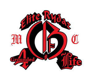 ELITE RYDAZ GROUNDED 4 LIFE M C G