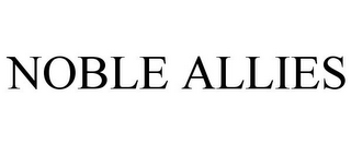 NOBLE ALLIES