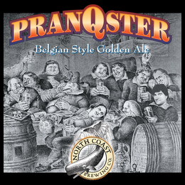 PRANQSTER BELGIAN STYLE GOLDEN ALE NORTH COAST BREWING CO. VIVE FORT BRAG