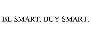 BE SMART. BUY SMART.