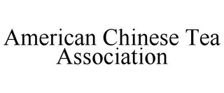 AMERICAN CHINESE TEA ASSOCIATION