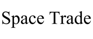 SPACE TRADE