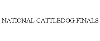 NATIONAL CATTLEDOG FINALS