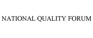 NATIONAL QUALITY FORUM