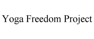 YOGA FREEDOM PROJECT