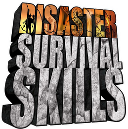 DISASTER SURVIVAL SKILLS