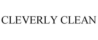 CLEVERLY CLEAN