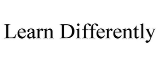 LEARN DIFFERENTLY