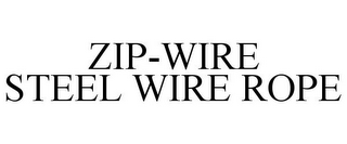 ZIP-WIRE STEEL WIRE ROPE